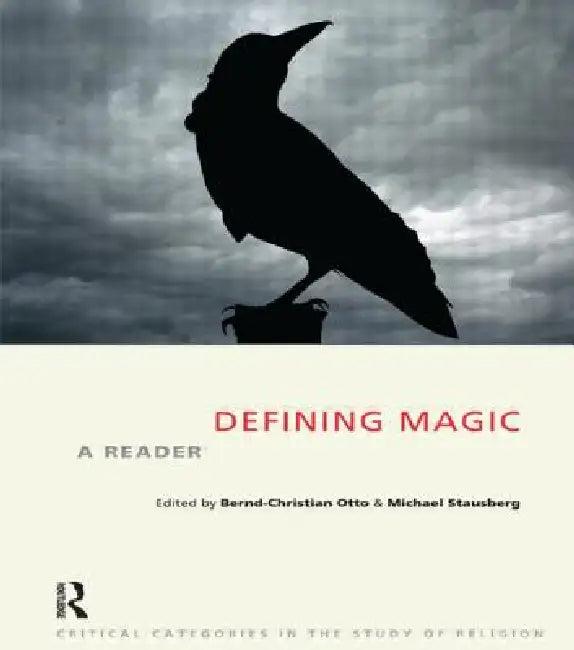 Defining Magic (English, Bernd-Christian Otto | Michael Stausberg)