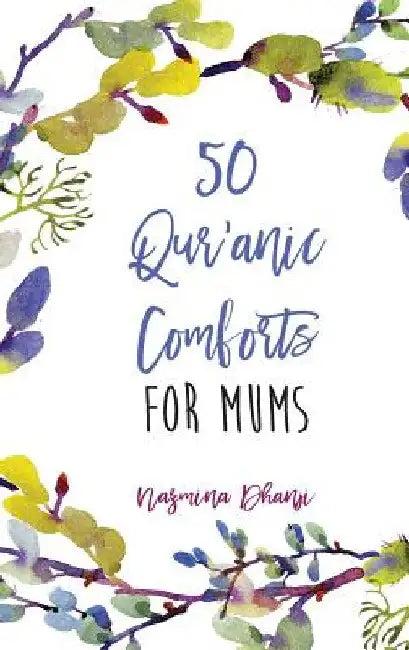 50 Qur'anic Comforts For Mums (English, Nazmina Dhanji)