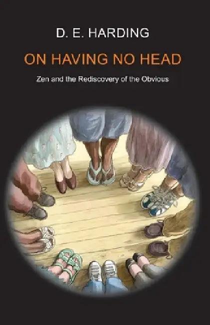 On Having No Head (English, Douglas Edison Harding)