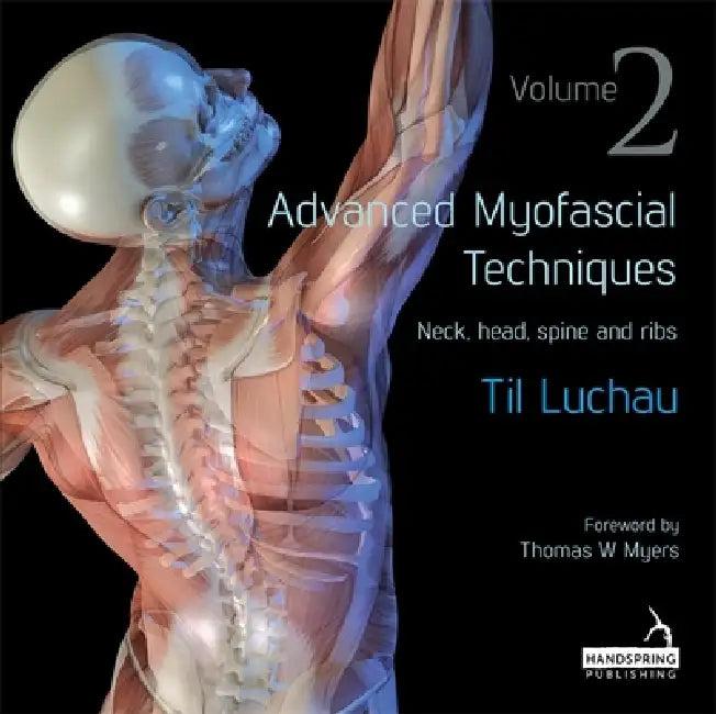 Advanced Myofascial Techniques (English, Til Luchau)