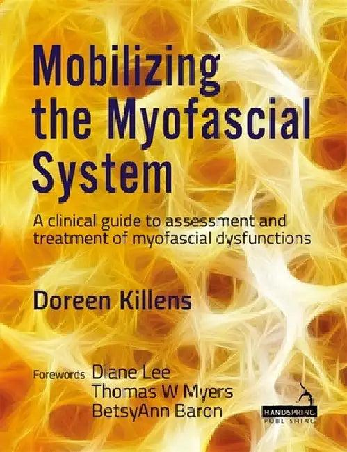 Mobilizing the Myofascial System (English, Doreen Killens)