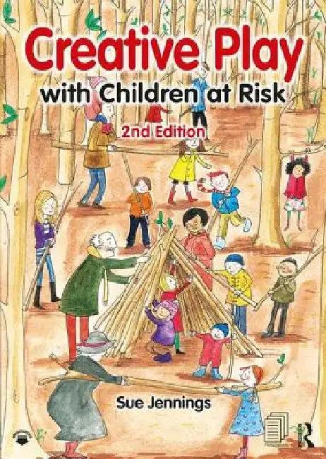 Creative Play with Children at Risk (English, Sue Jennings)