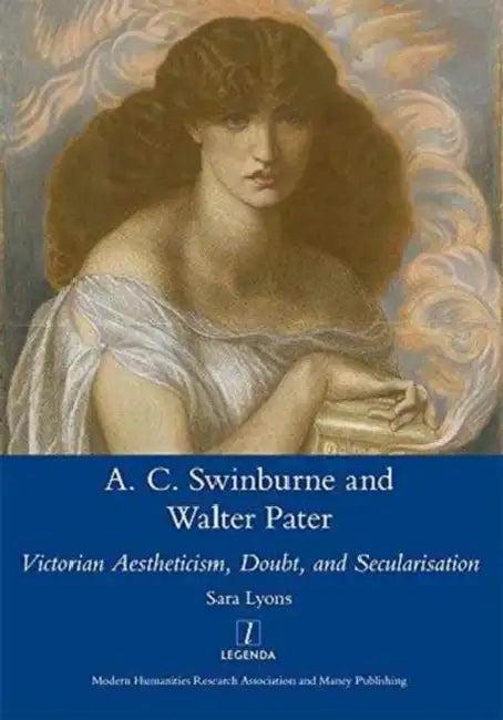 Algernon Swinburne and Walter Pater (English, Sarahglendon Lyons)