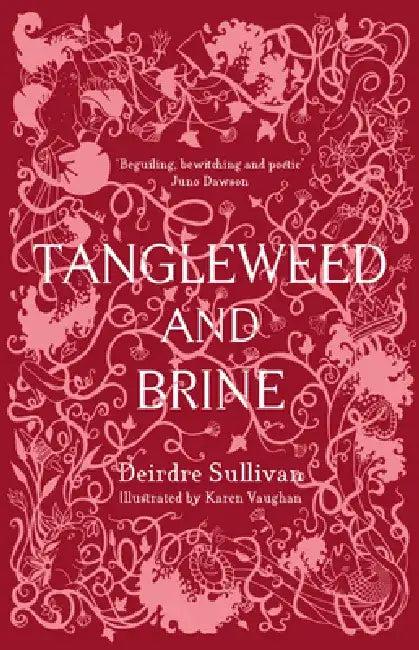 Tangleweed and Brine (English, Deirdre Sullivan)