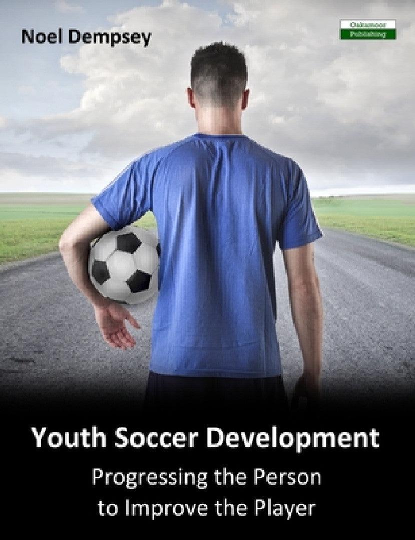 Youth Soccer Development (English, Noel Dempsey)