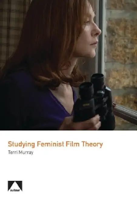Studying Feminist Film Theory (English, Terri Murray)