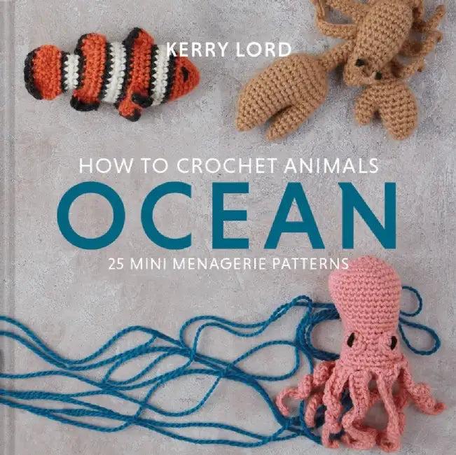 How to Crochet Animals (English, Kerry Lord)