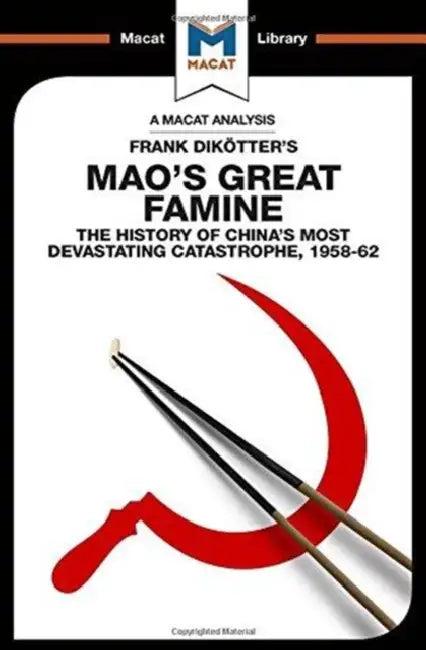 An Analysis of Frank Dikotter's Mao's Great Famine (English, Wagner Givens John)