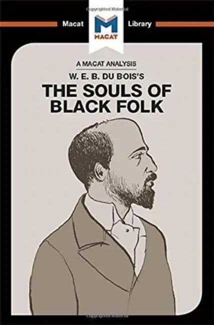 An Analysis of W.E.B. Du Bois's the Souls of Black Folk (English, Xidias Jason)