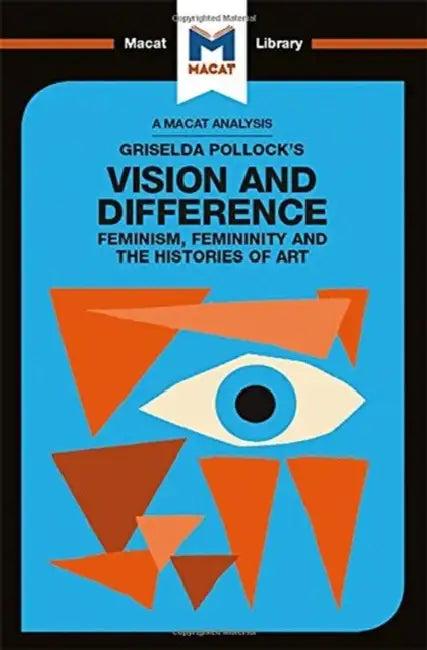 An Analysis of Griselda Pollock's Vision and Difference (English, Karina Jakubowicz)