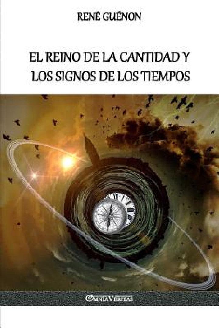 El Reino de la Cantidad y los Signos de los Tiempos (English, René Guénon)
