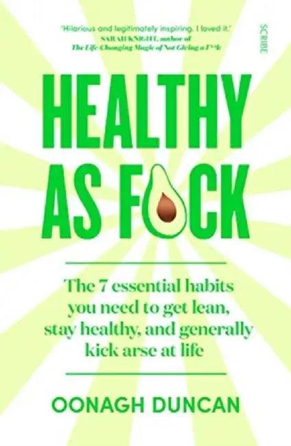 Healthy As F*ck (English, Oonagh Duncan)