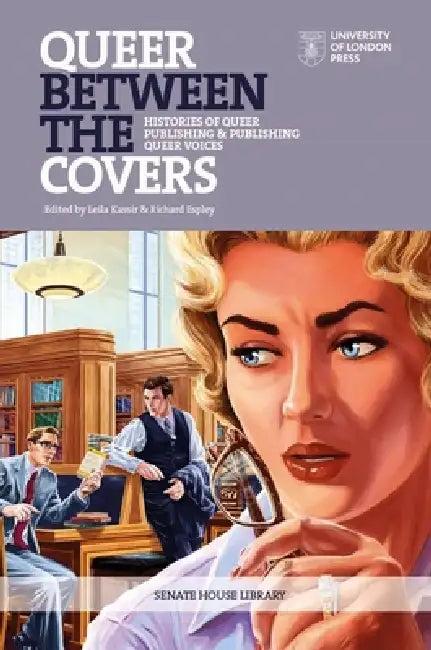 Queer Between the Covers (English, Leila Kassir | Richard Espley)