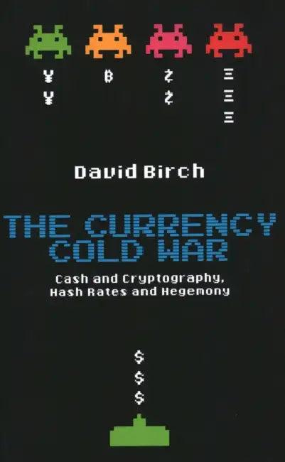 Currency Cold War (English, David Birch)