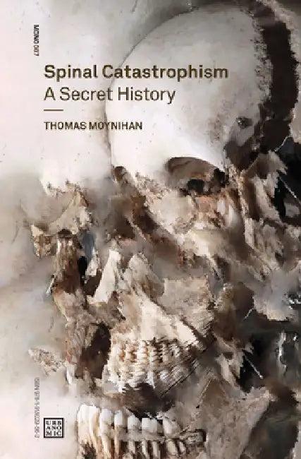 Spinal Catastrophism (English, Thomas Moynihan)