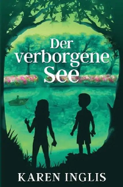 Der verborgene See (English, Karen Inglis | Johanna Ellsworth)
