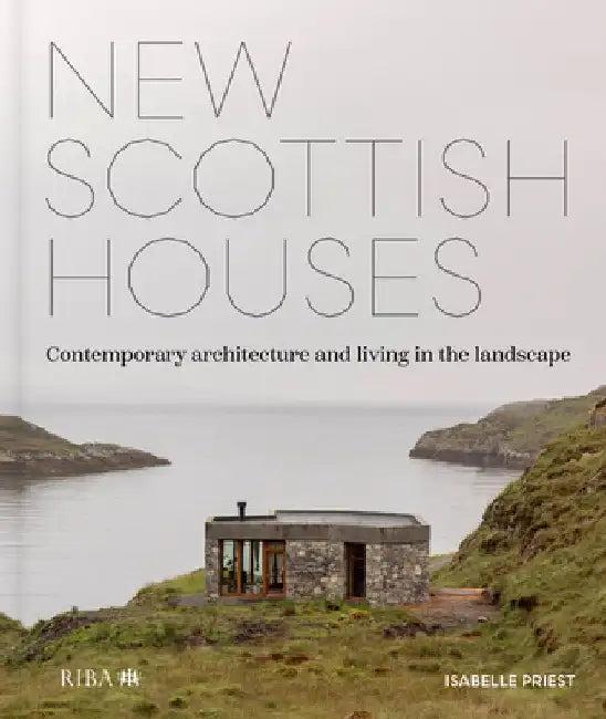 New Scottish Houses (English, Isabelle Priest)