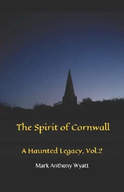 The Spirit of Cornwall (English, Mark Anthony Wyatt)