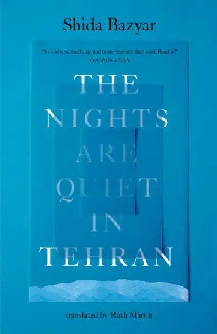 The Nights Are Quiet in Tehran (English, Shida Bazyar)