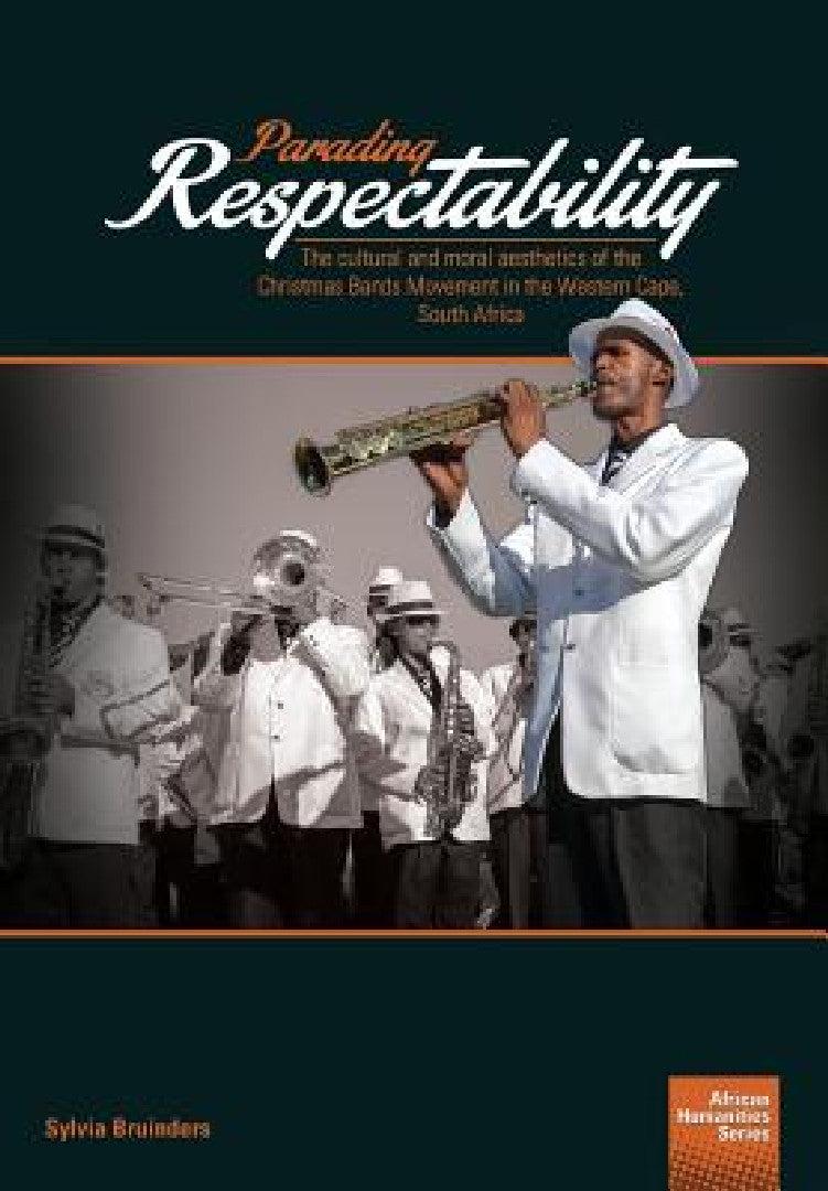Parading Respectability (English, Sylvia Bruinders)