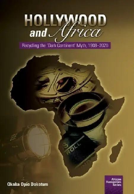 Hollywood and Africa (English, Okaka Opio Dokotum)