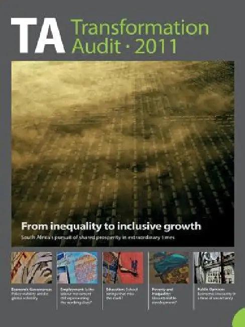 Transformation Audit 2011. From Inequality to Inclusive Growth (English, Jan Hofmeyr)