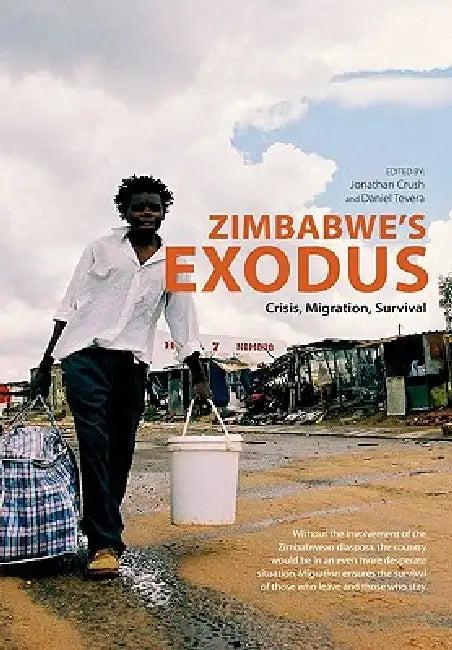 Zimbabwe's Exodus Crisis Migration Survi (English, Jonathan Crush | Daniel Tevera)