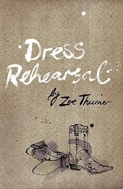 Dress Rehearsal (English, Zoe Thurner)