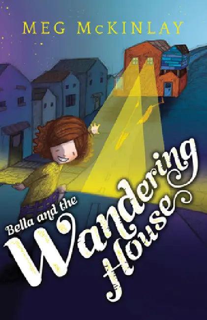Bella and the Wandering House (English, Meg McKinlay)
