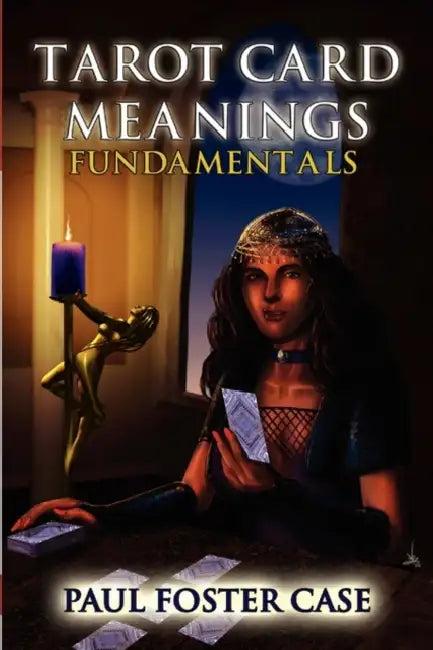 Tarot Card Meanings (English, Paul Foster Case)