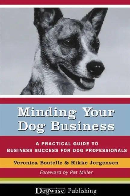 Minding Your Dog Business (English, Veronica Boutelle | Rikke Jorgensen)