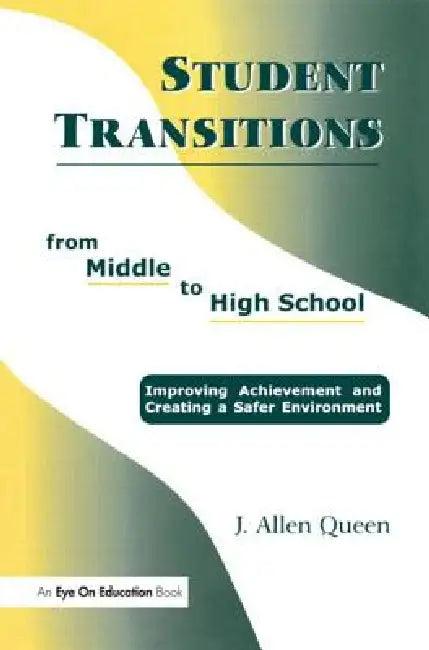 Student Transitions from Middle to High School (English, J. Allen Queen)