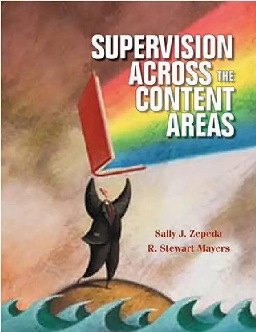 Supervision Across the Content Areas (English, Sally J. Zepeda | R. Stewart Mayers)