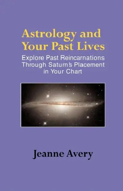 Astrology and Your Past Lives (English, Jeanne Avery)
