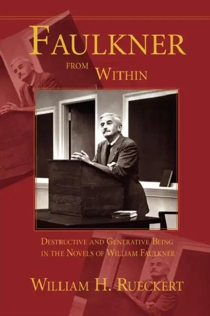 Faulkner from Within (English, William H. Rueckert)