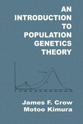 An Introduction to Population Genetics Theory (English, James F. Crow | Motoo Kimura)