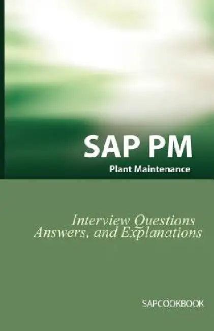SAP PM Interview Questions, Answers, and Explanations (English, Jim Stewart)