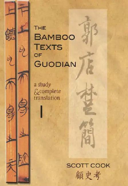 The Bamboo Texts of Guodian (English, Scott Cook | Scott Cook)
