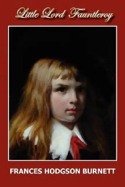 Little Lord Fauntleroy (English, Frances Hodgson Burnett)