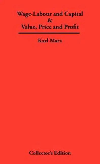 Wage-Labour and Capital & Value, Price and Profit (English, Karl Marx)
