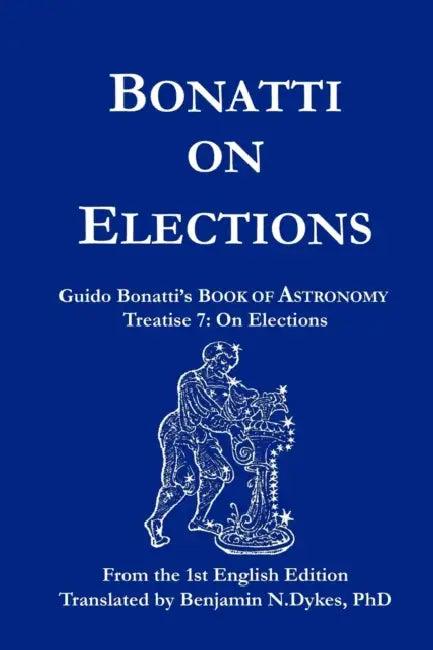 Bonatti on Elections (English, Guido Bonatti | Benjamin N. Dykes)