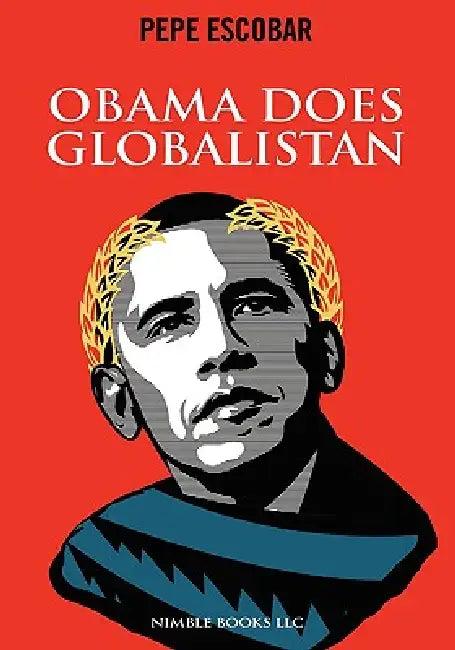 Obama Does Globalistan (English, Pepe Escobar)