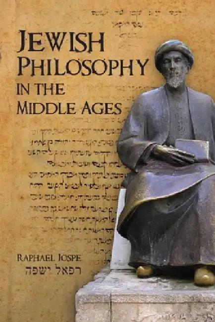 Jewish Philosophy in the Middle Ages (English, Raphael Jospe)