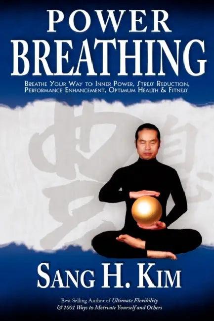 Power Breathing (English, Sang H. Kim)