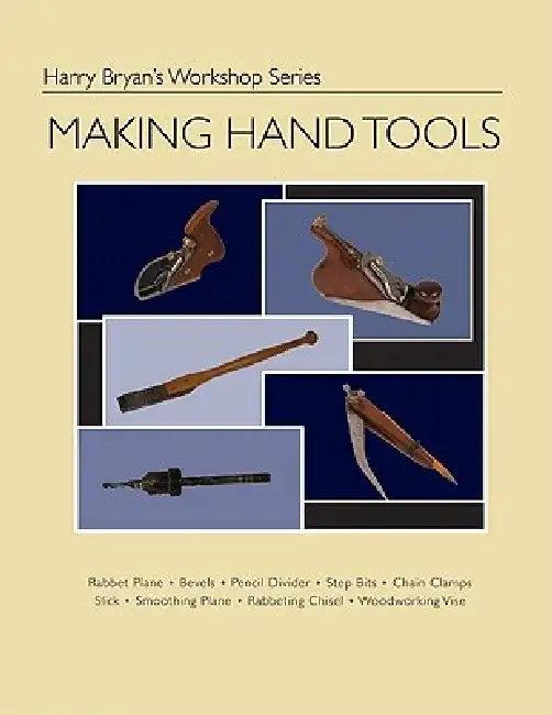 Making Hand Tools (English, Harry Bryan)