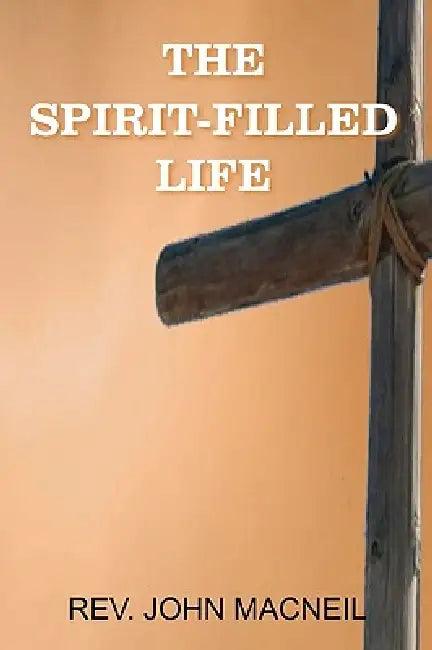The Spirit-Filled Life (English, John MacNeil)