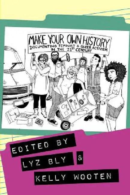 Make Your Own History (English, Kelly Wooten | Lyz Bly)