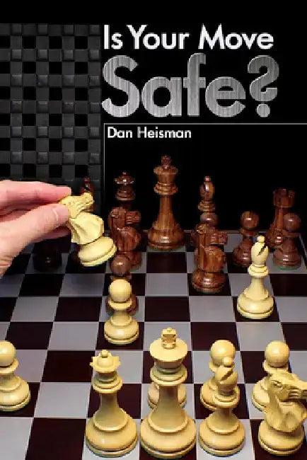 Is Your Move Safe? (English, Dan Heisman)