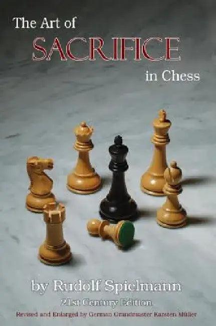 The Art of Sacrifice in Chess (English, Rudolf Spielmann)