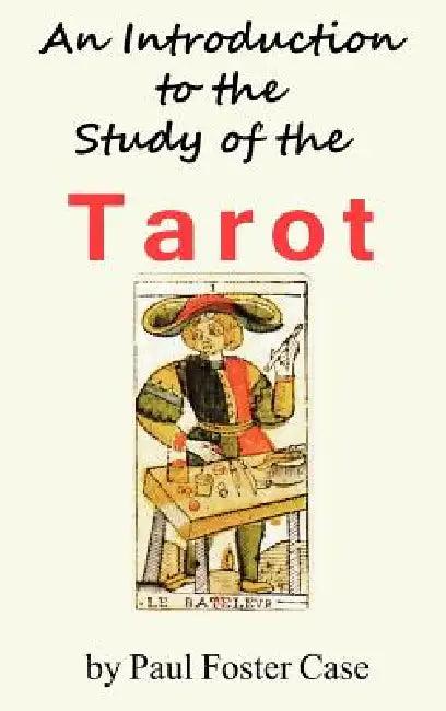 An Introduction to the Study of the Tarot (English, Paul Foster Case)
